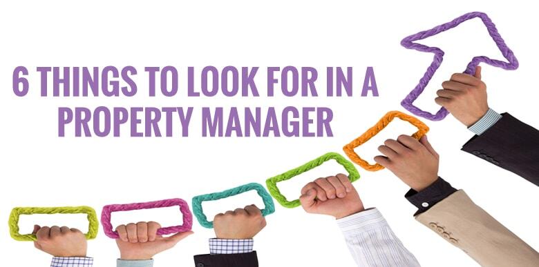6 things to look for in a property manager